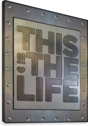 Industrial Canvas Wall Art This is the Life